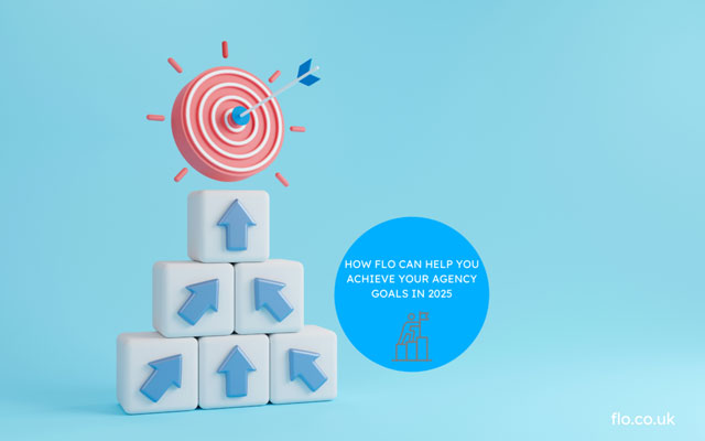 How Flo can help you achieve your agency goals